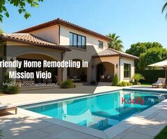 Budget-Friendly Home Remodeling in Mission Viejo