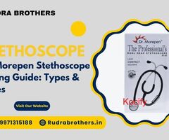 DR Morepen Stethoscope Buying Guide: Types & Prices