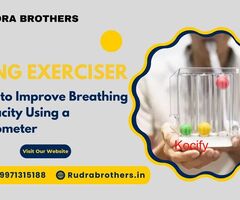 How to Improve Breathing Capacity Using a Spirometer
