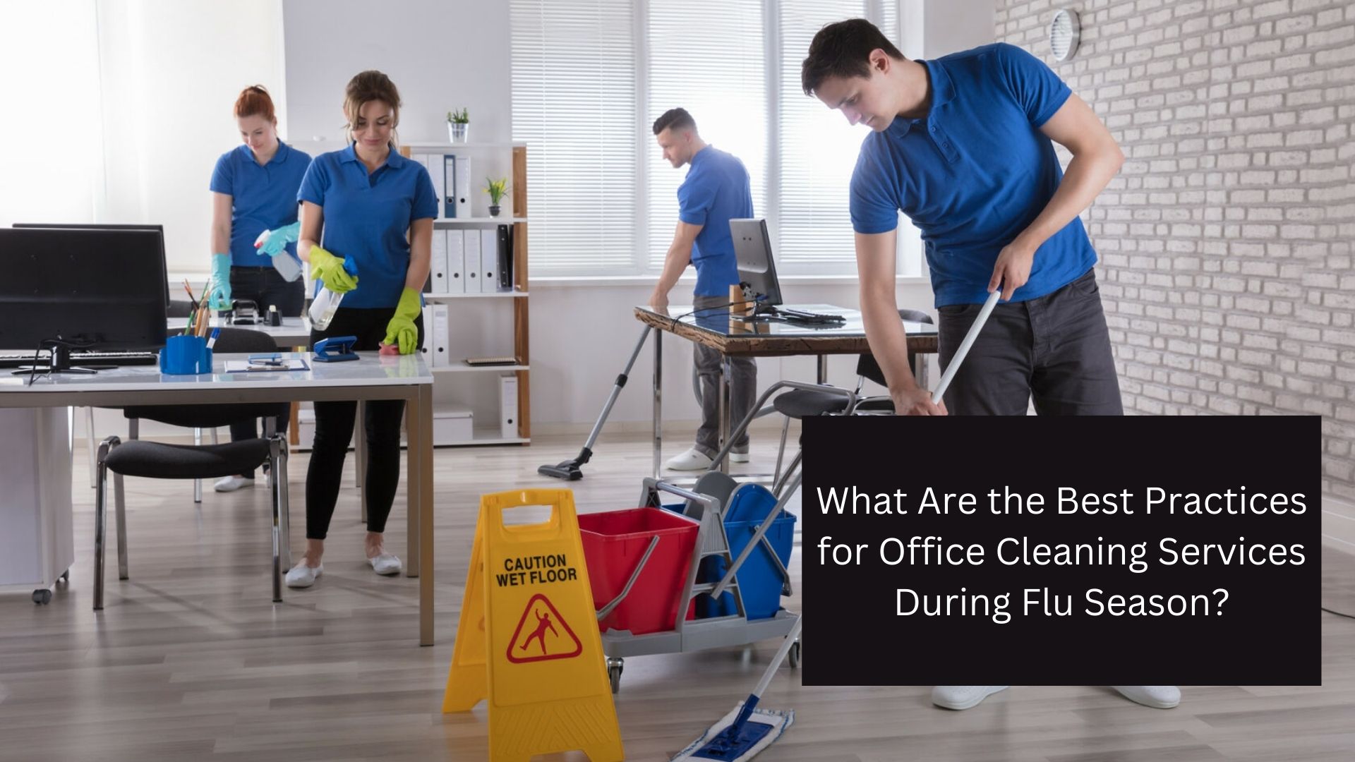 What Are the Best Practices for Office Cleaning Services During Flu Season