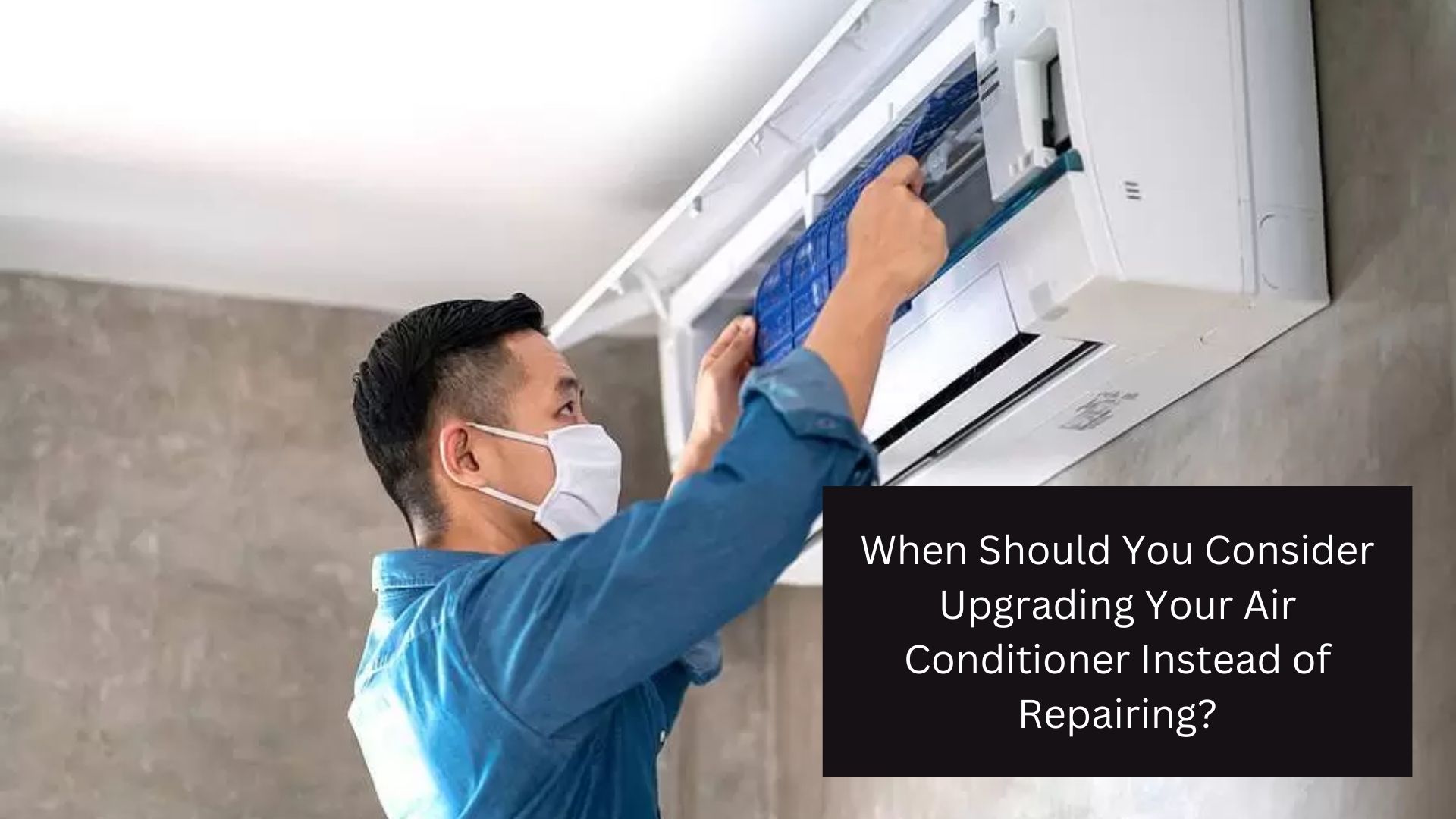 When Should You Consider Upgrading Your Air Conditioner Instead of Repairing