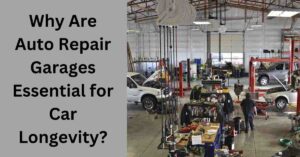 Why Are Auto Repair Garages Essential for Car Longevity?